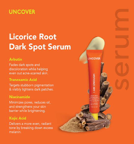 Uncover (I Am Enough) Licorice Dark Spot Serum 30Ml - Image 3